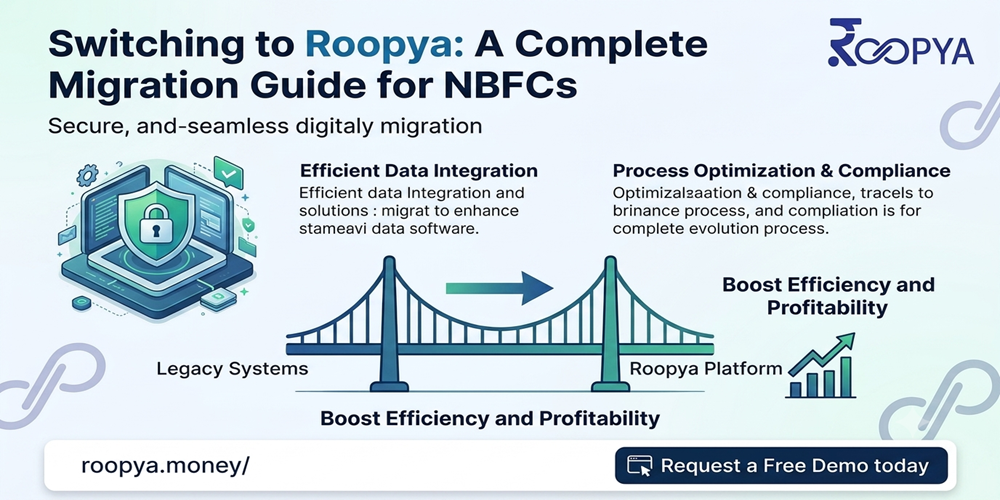 Switching to Roopya: A Complete Migration Guide for NBFCs